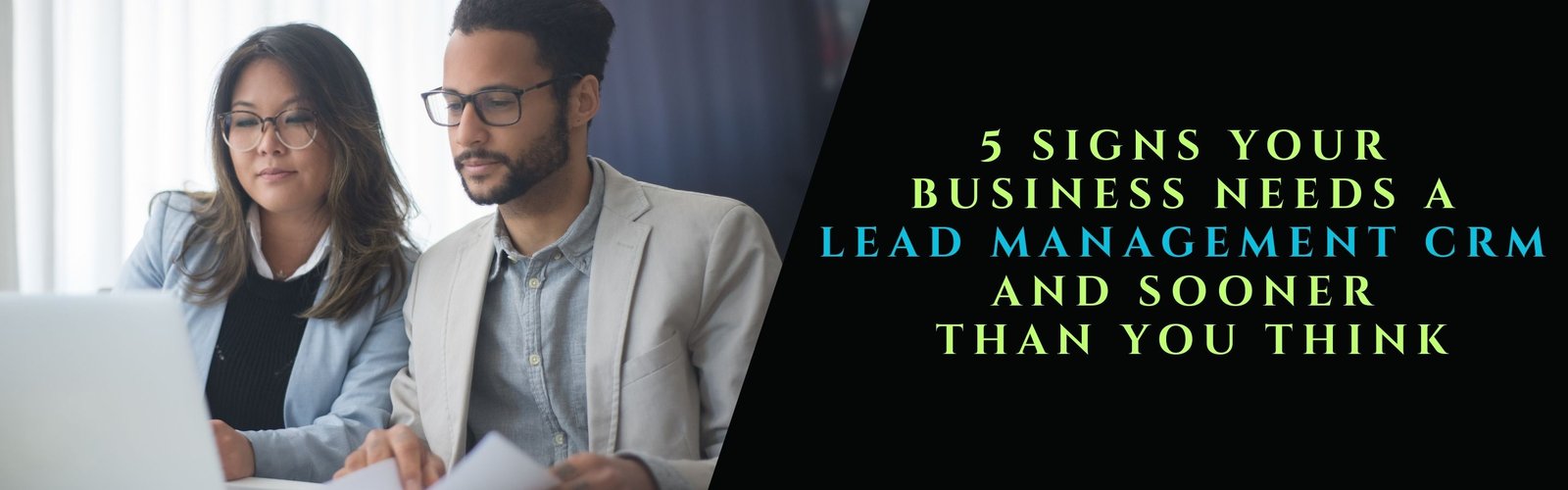 5 Signs Your Business Needs a Lead Management CRM — And Sooner Than You Think