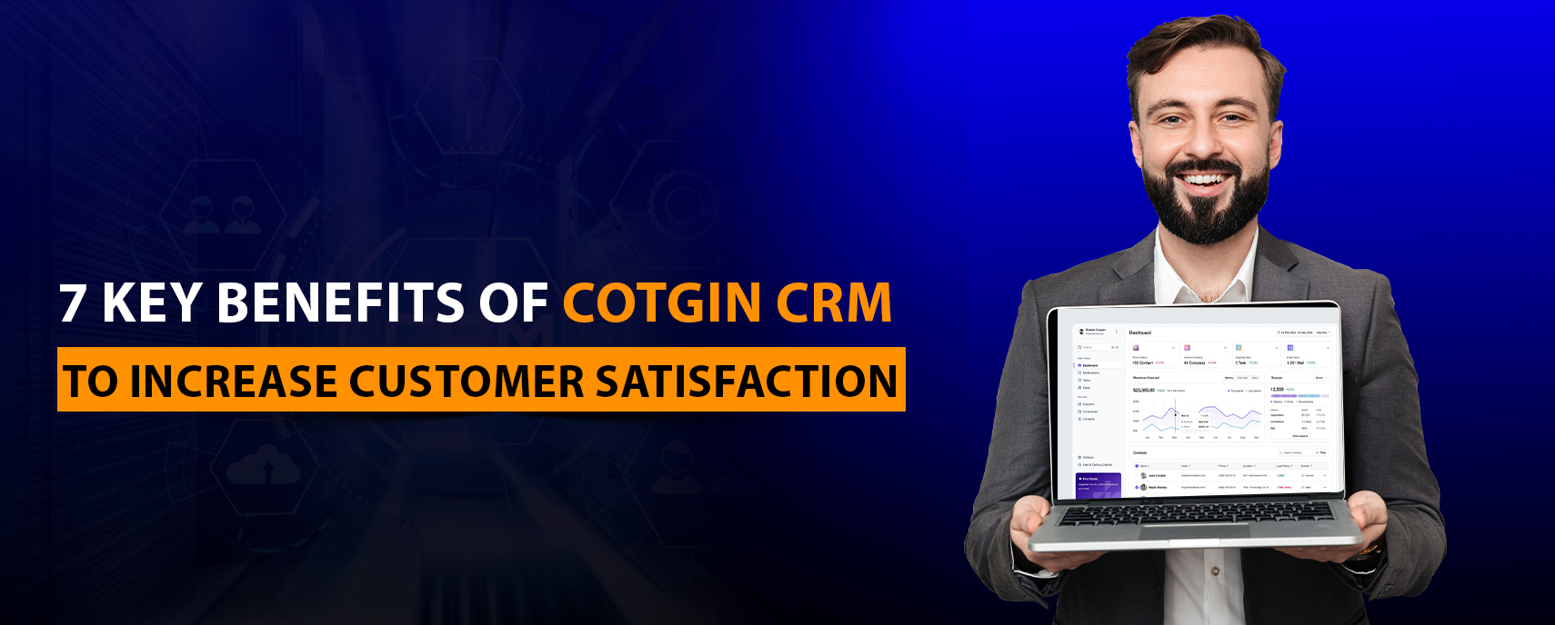 7 Key Benefits Of Cotgin CRM To Increase Customer Satisfaction