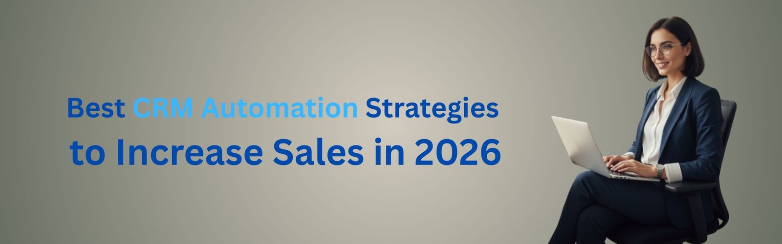 Best CRM Automation Strategies to Increase Sales in 2026