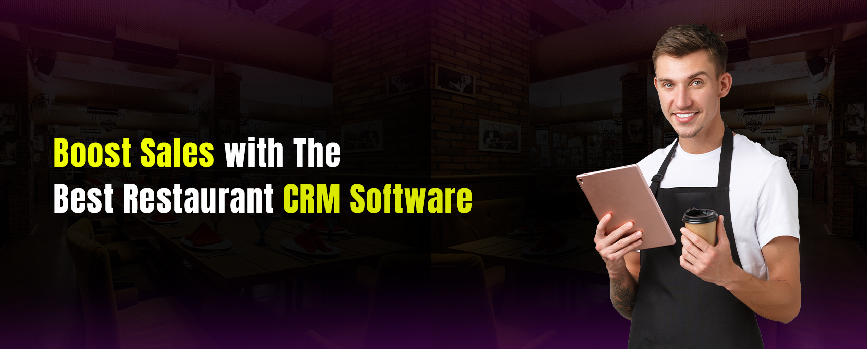 Boost Sales with The Best Restaurant CRM Software