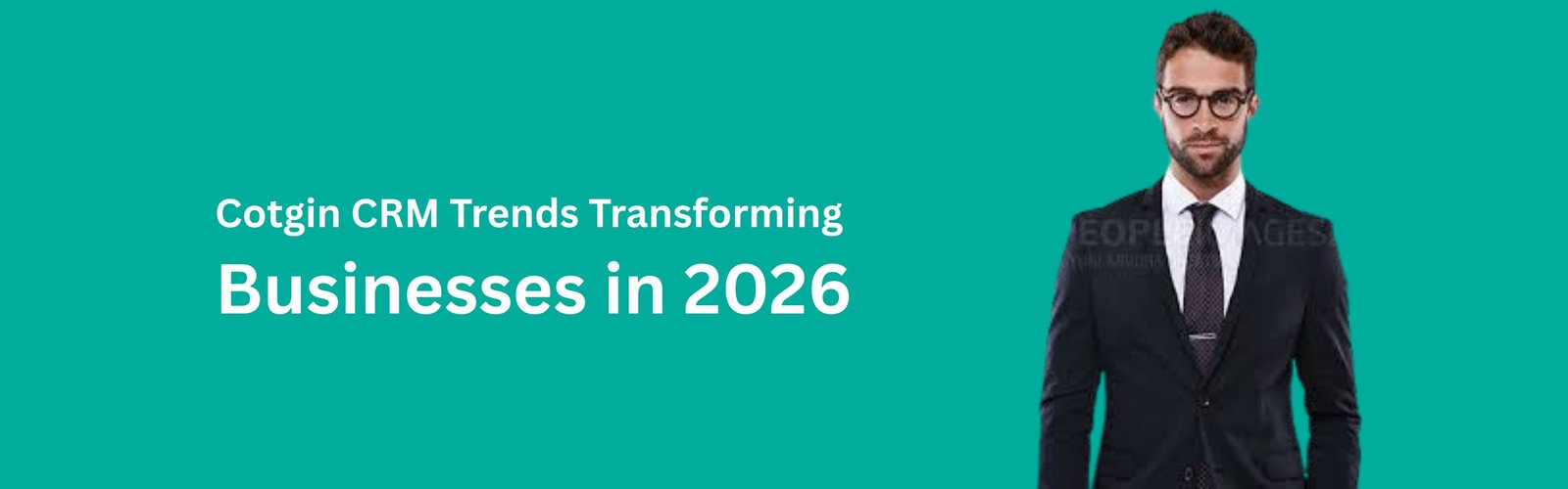 Cotgin CRM Trends Transforming Businesses in 2026