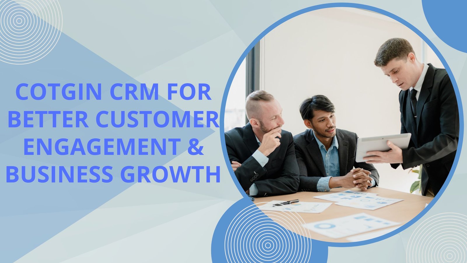 Cotgin CRM for Better Customer Engagement & Business Growth