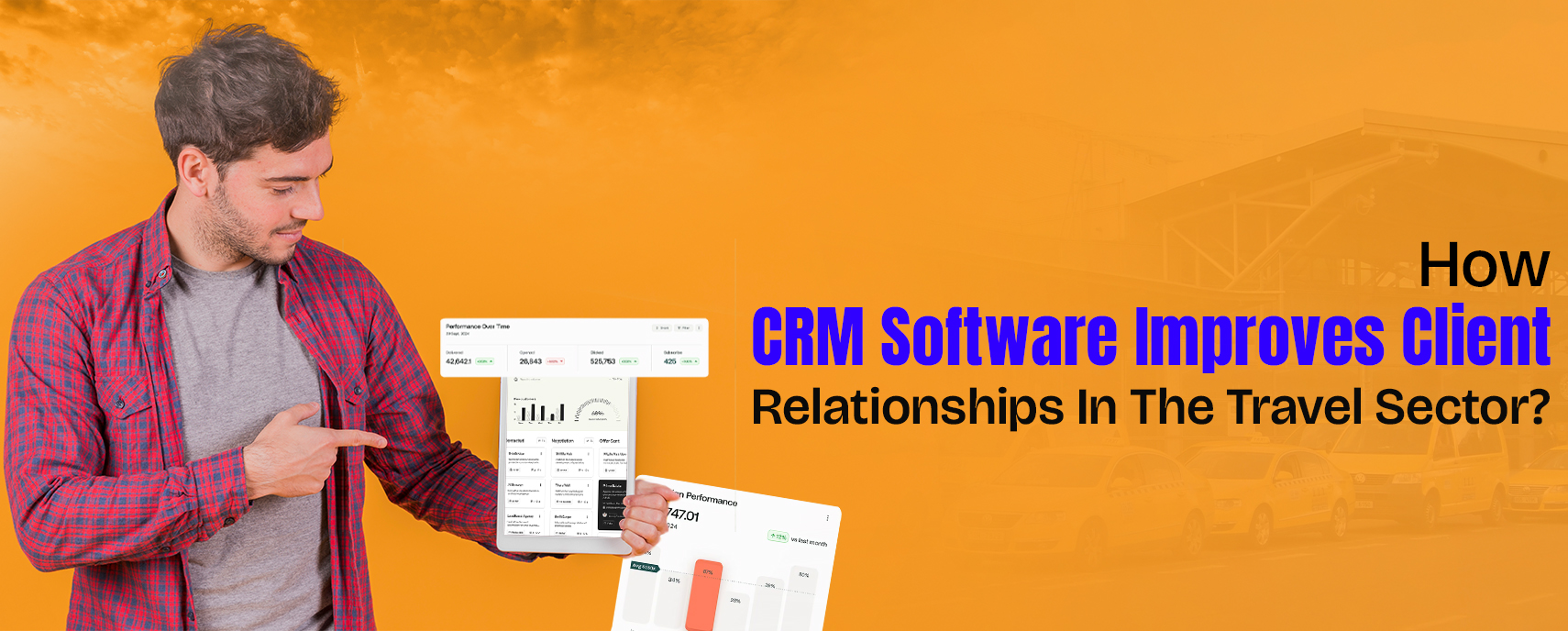 How CRM Software Improves Client Relationships In The Travel Sector?
