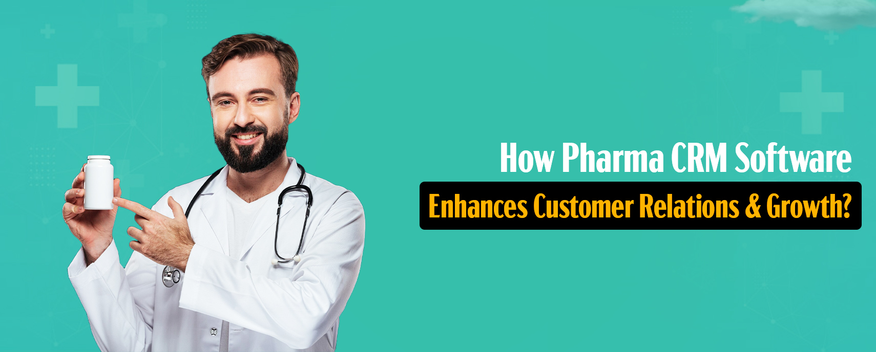 How Does Pharma CRM Software Enhance Customer Relations & Growth?