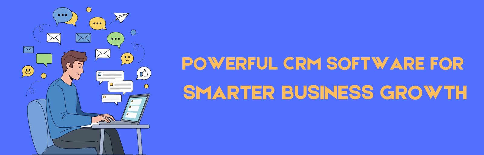 Powerful CRM Software for Smarter Business Growth