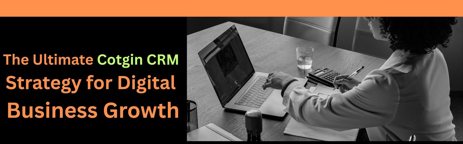 The Ultimate Cotgin CRM Strategy for Digital Business Growth