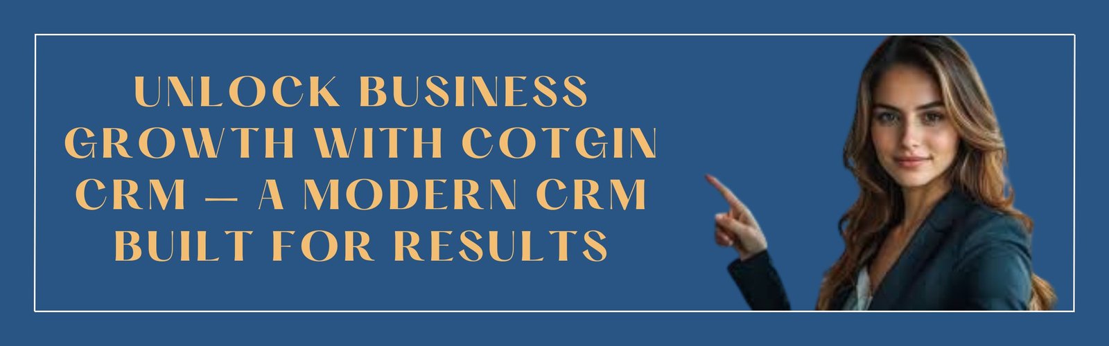 Cotgin CRM: The Ultimate CRM Software for Business Growth & Sales Success