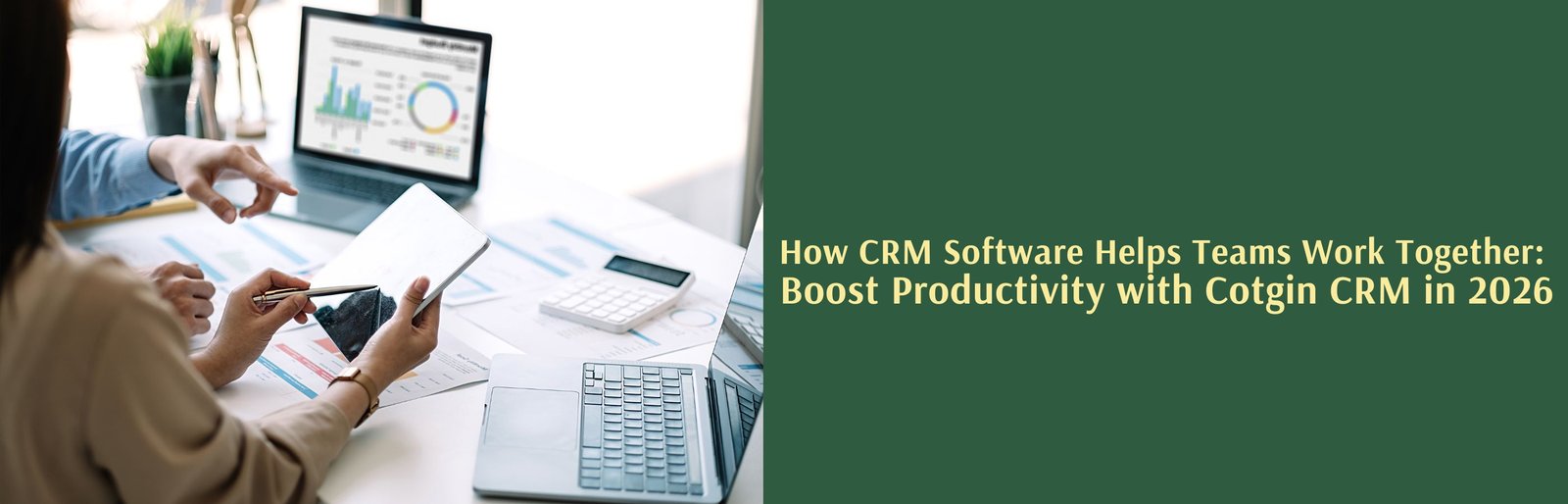 How CRM Software Helps Teams Work Together: Boost Productivity with Cotgin CRM in 2026? In today's fast-paced business world, working together is no longer a choice. It is necessary. The sales team, marketing team, customer support team and management tea