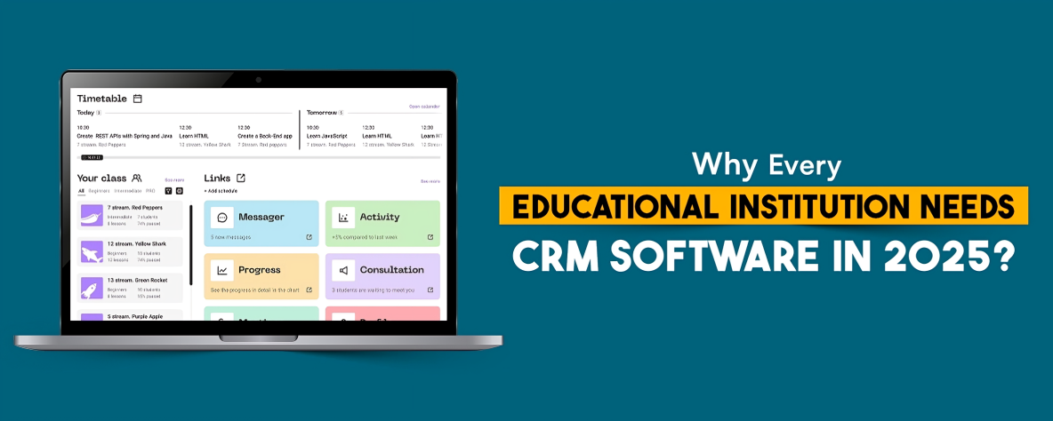Why Every Educational Institution Needs CRM Software In 2025?
